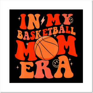 In My Basketball Mom Era Basketball Lover Ball Mom Posters and Art